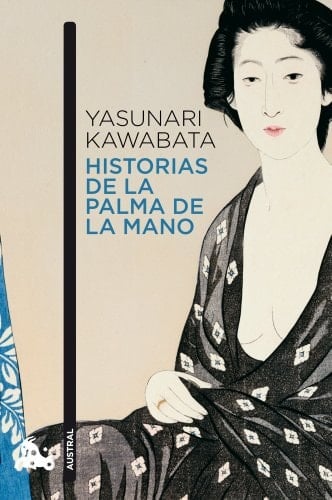 Historias de la palma de la mano - Yasunari Kawabata • 2011