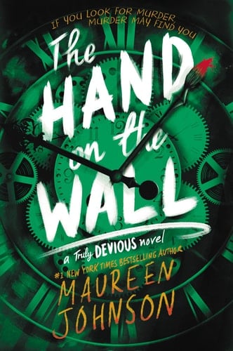 The Hand on the Wall - Maureen Johnson · 2020