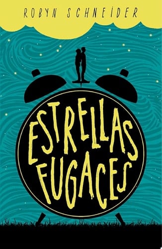 Estrellas fugaces - Robyn Schneider · 2016
