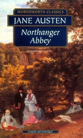 Northanger Abbey - Jane Austen · 1812