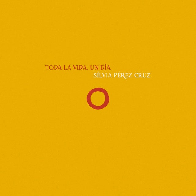 Toda la vida, un día - Album · Sílvia Pérez Cruz