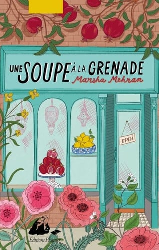 Une soupe à la grenade - Marsha Mehran · 2021