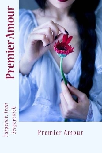 Premier Amour - Turgenev Ivan Sergeyevich · 2017