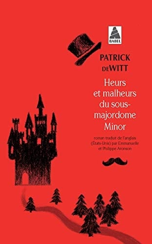 Heurs et malheurs du sous-majordome Minor - Patrick DeWitt · 2020
