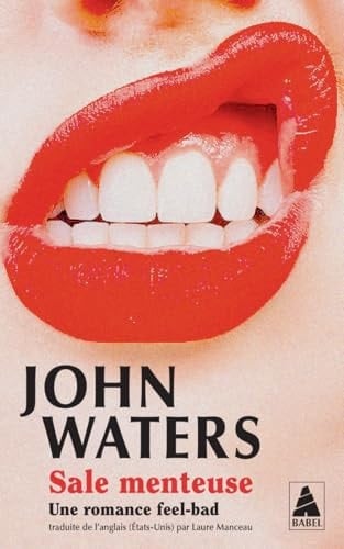 Sale menteuse Une romance feel-bad - John Waters · 2025