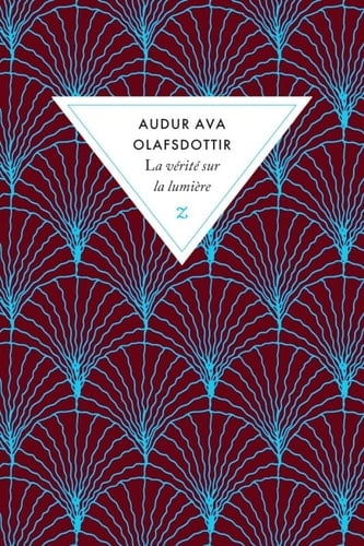 La vérité sur la lumière - Auður Ava Ólafsdóttir · 2021