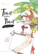 Trait pour trait - tome 1 - Akiko Higashimura · 2020