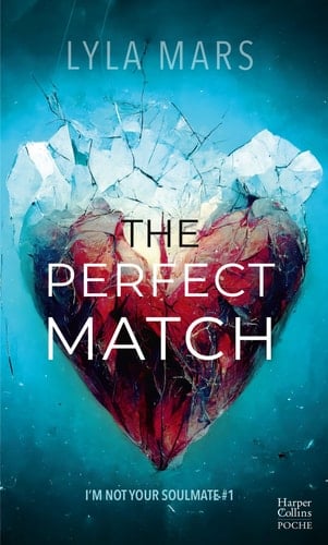 The Perfect Match: La dystopie best seller disponible enfin en poche, la romance wattpad événement si attendue en 2024 - Lyla Mars · 2024