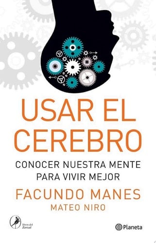 Usar el cerebro - Facundo Manes · 2014