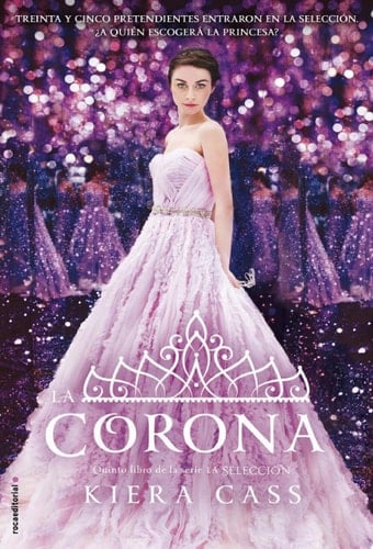 La Corona (La Selección 5) - Kiera Cass · 2016