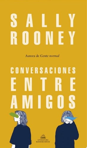 Conversaciones entre amigos - Sally Rooney · 2018