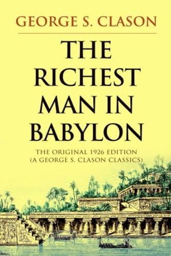 The Richest Man in Babylon - George Samuel Clason · 2023