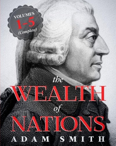 The Wealth of Nations - Adam Smith · 2013