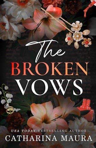 The Broken Vows: (The Windsors) - Catharina Maura • 2023