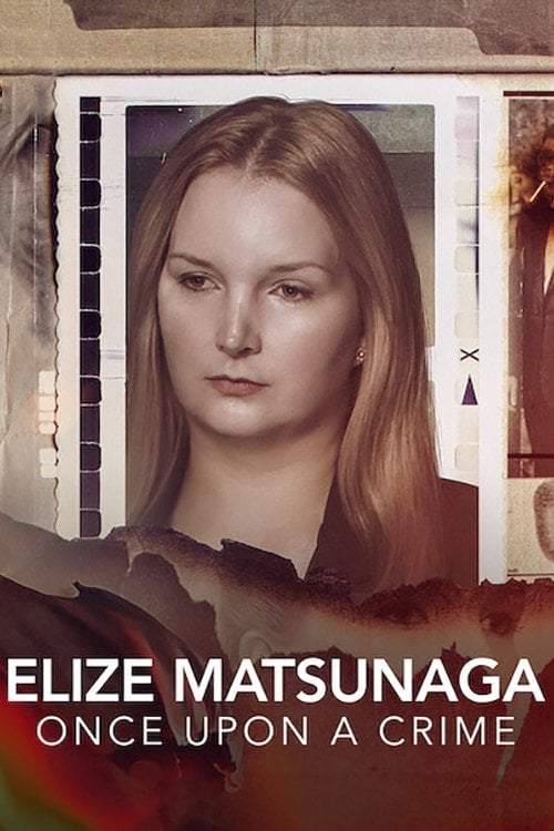 Elize Matsunaga: Once Upon a Crime - Eliza Capai · 2021