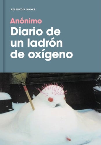 Diario de un ladrón de oxígeno - Anónimo · 2017