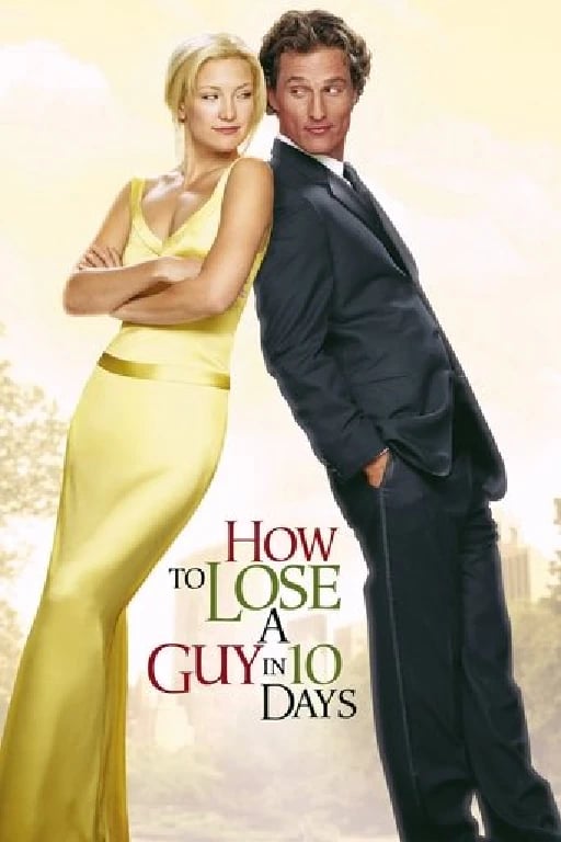 How to Lose a Guy in 10 Days - Donald Petrie · 2003