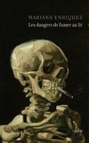 Les dangers de fumer au lit - Mariana Enriquez · 2023