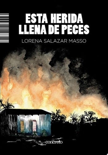 Esta herida llena de peces - Lorena Salazar Masso · 2024
