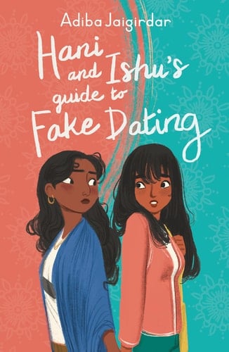 Hani and Ishu's Guide to Fake Dating - Adiba Jaigirdar • 2021