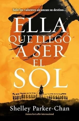 Ella que llegó a ser el sol - Shelley Parker-Chan • 2022