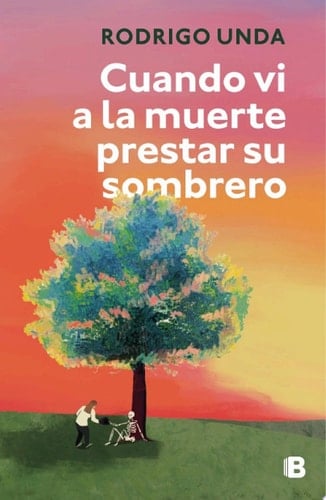 Cuando vi a la muerte prestar su sombrero - Rodrigo Unda · 2025