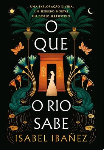 O que o rio sabe - Isabel Ibañez · 2024
