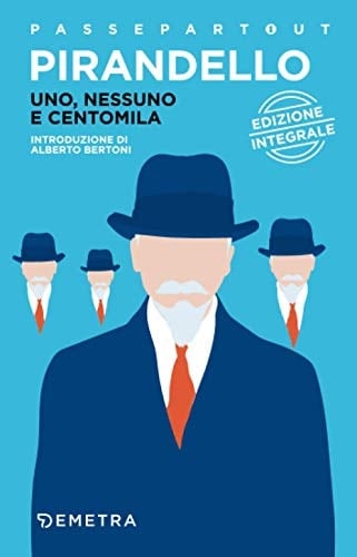 Uno, nessuno e centomila - Luigi Pirandello 路 2016