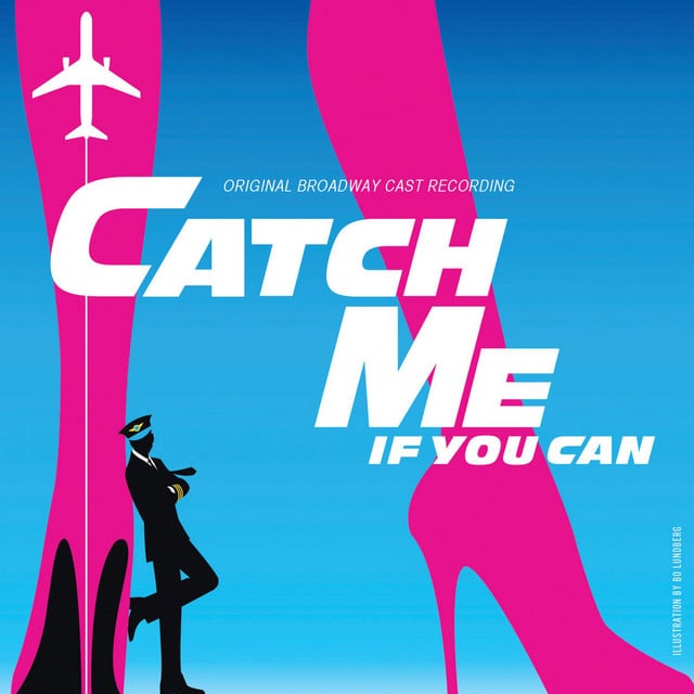 Catch Me If You Can (Original Broadway Cast Recording) - Album · Marc Shaiman, Scott Wittman