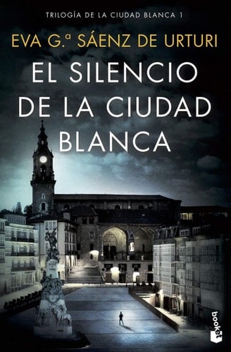El silencio de la ciudad blanca - Eva García Sáenz de Urturi • 2020