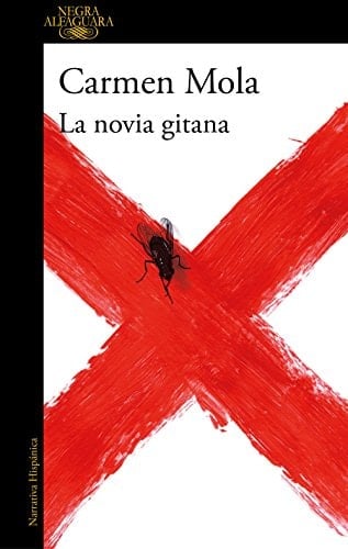La novia gitana (La novia gitana 1) (Spanish Edition) - Carmen Mola • 2018