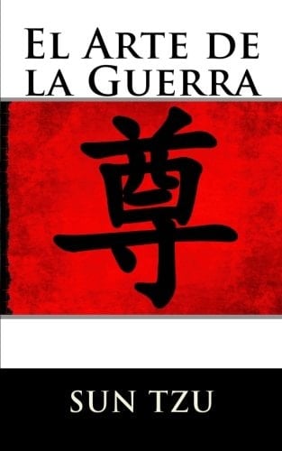 El Arte de la Guerra (Spanish Edition) - Sun Tzu • 2018