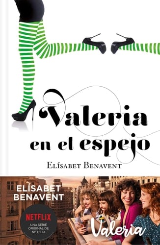 Valeria en el espejo (Saga Valeria 2) - Elísabet Benavent • 2020