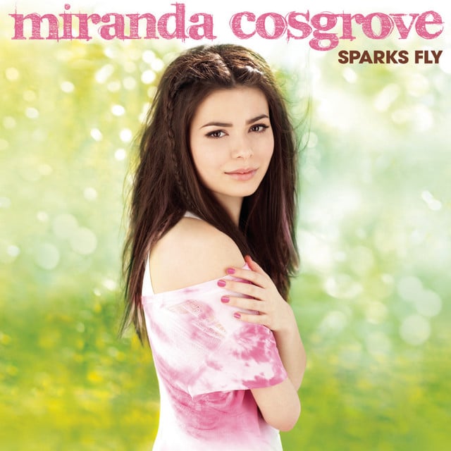Sparks Fly (Deluxe Version) - Album · Miranda Cosgrove