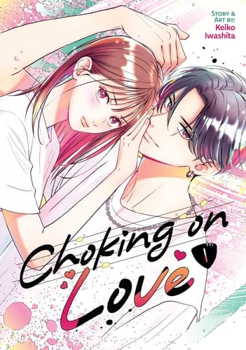 Choking on Love Vol. 1 - Keiko Iwashita · 2025