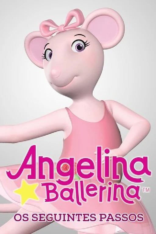 Angelina Ballerina: Os Seguintes Passos - Katharine Holabird · 2009