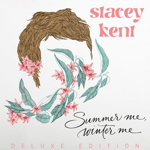 Summer Me, Winter Me (Deluxe Edition) - Album · Stacey Kent