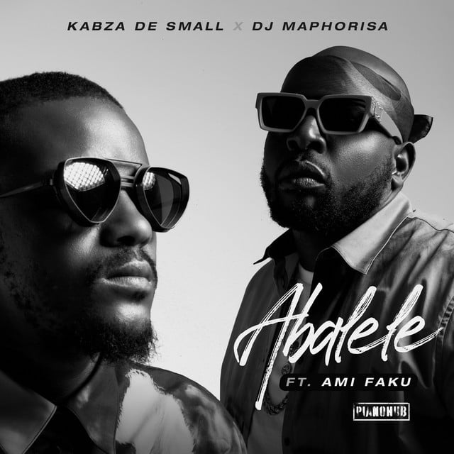 Abalele - Track · Kabza De Small, DJ Maphorisa, Ami Faku