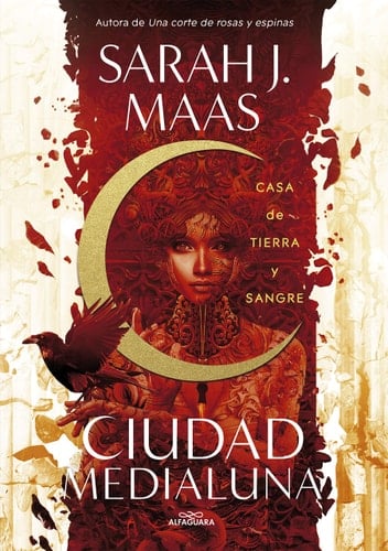Casa de tierra y sangre (Ciudad Medialuna 1) - Sarah J. Maas • 2020