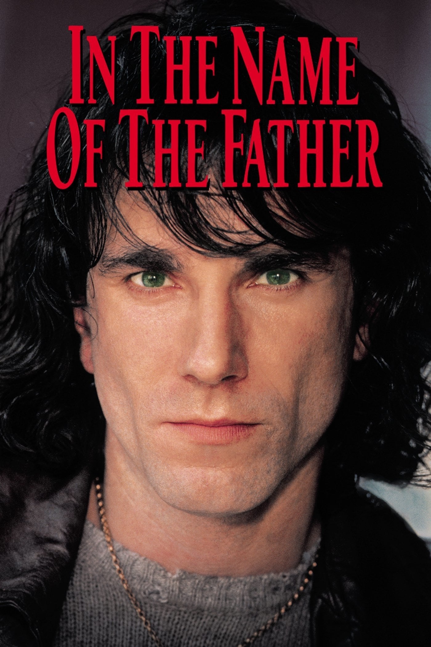 In the Name of the Father - Jim Sheridan · 1993