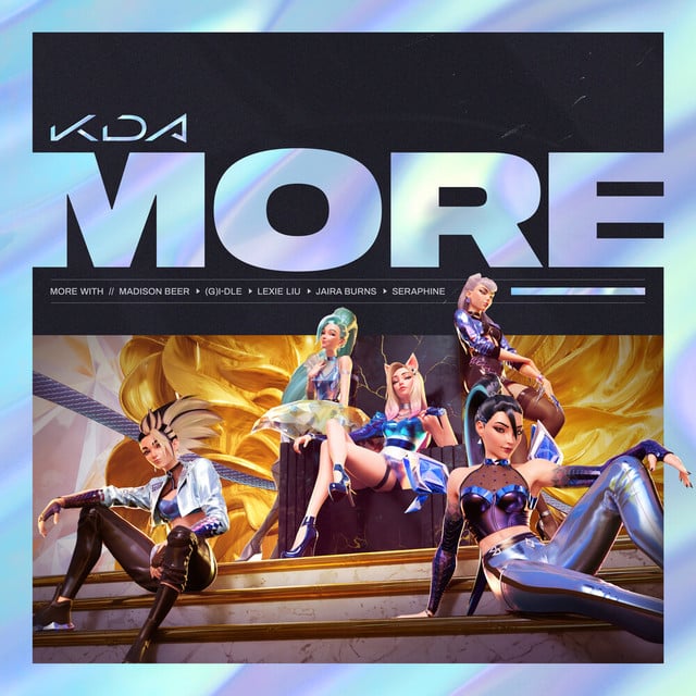 MORE - Song · K/DA, Madison Beer, i-dle, Lexie Liu, Jaira Burns, Seraphine, League of Legends