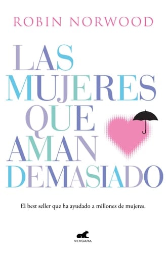 Las mujeres que aman demasiado - Robin Norwood · 2018