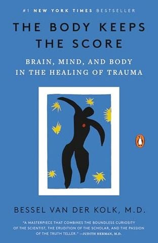 The body keeps the score - Bessel van der Kolk