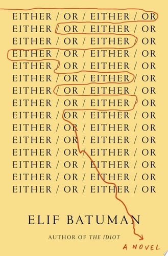 Either/Or - Elif Batuman · 2022