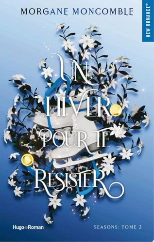 Un hiver pour te résister - Morgane Moncomble · 2024 (French Book)