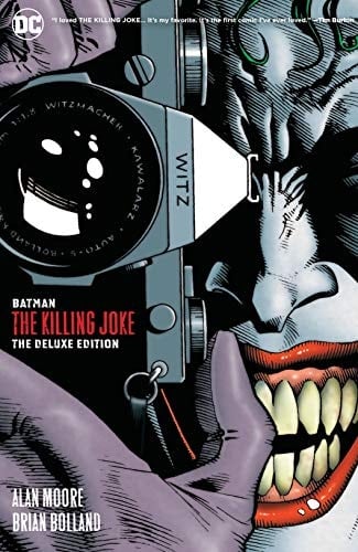 Batman: The Killing Joke Deluxe (New Edition) - Alan Moore, Brian Bolland, Mark Waid, John Higgins · 2019