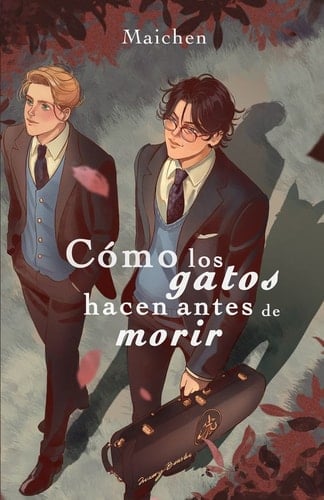 Cómo los gatos hacen antes de morir: El día a día de Samuel (Spanish Edition) - Maichen · 2021