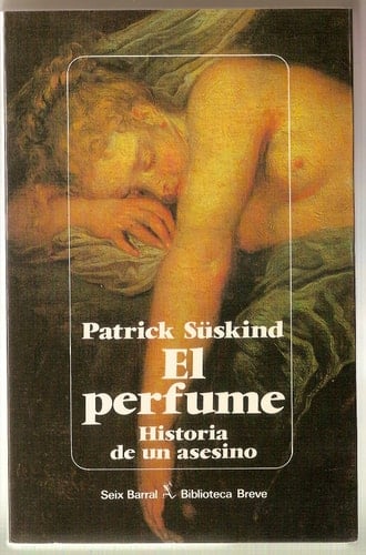 EL PERFUME - Patrick Suskind · 1984