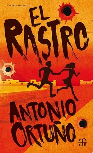 El rastro - Antonio Ortuño · 2016