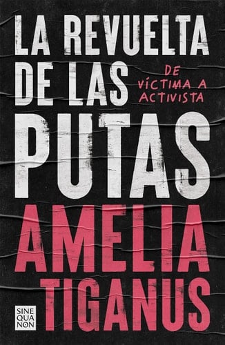 La revuelta de las putas - Amelia Tiganus • 2021